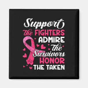 Breast Cancer Support Admire Honour Breast Cancer  Magnet