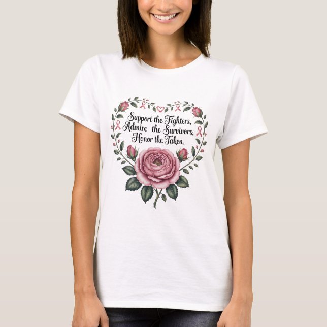 Breast Cancer Support Admire Honour Breast Cancer  T-Shirt (Front)
