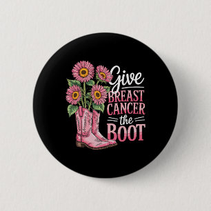Breast Cancer Support Boot Funny 6 Cm Round Badge