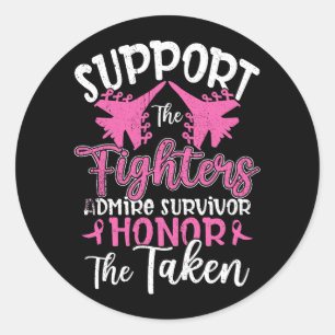 Breast Cancer Support Fighter Admire Survivor Hono Classic Round Sticker