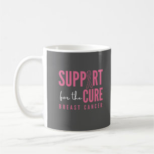 breast cancer. support for the cure.Mugs Coffee Mug