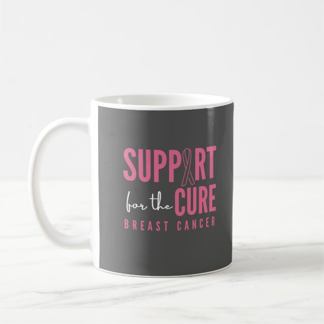 breast cancer. support for the cure.Mugs Coffee Mug (Left)