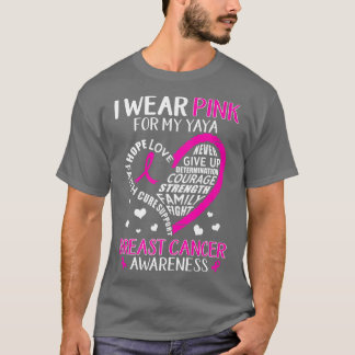 Breast Cancer Support I Wear Pink For My Yaya Hear T-Shirt