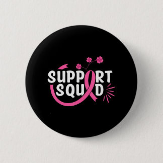 Breast Cancer Support Squad Breast Cancer 6 Cm Round Badge