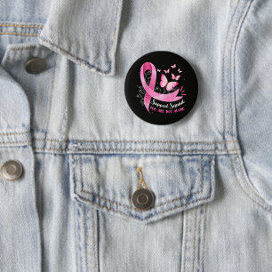 Breast Cancer Support Squad You Are Not Alone 6 Cm Round Badge