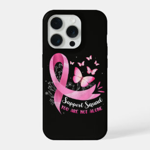 Breast Cancer Support Squad You Are Not Alone iPhone 15 Pro Case