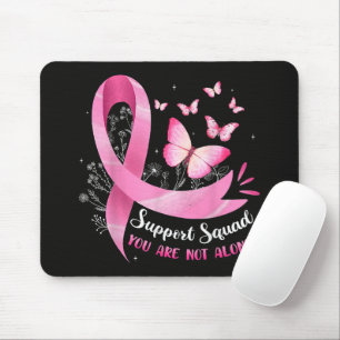 Breast Cancer Support Squad You Are Not Alone Mouse Mat