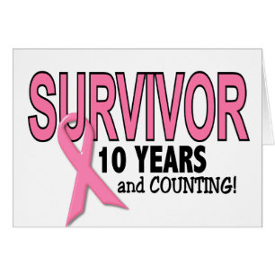 BREAST CANCER SURVIVOR 10 Years & Counting