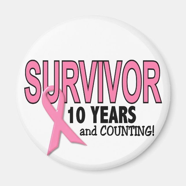 BREAST CANCER SURVIVOR 10 Years & Counting Magnet (Front)