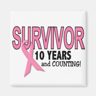 BREAST CANCER SURVIVOR 10 Years & Counting Magnet