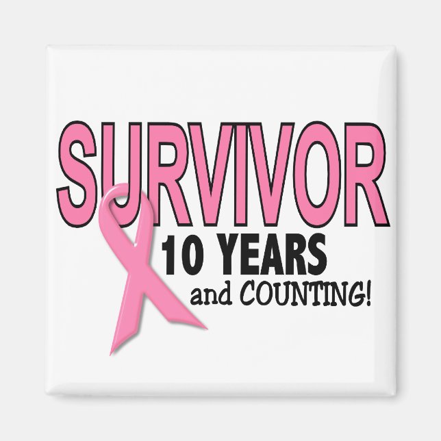 BREAST CANCER SURVIVOR 10 Years & Counting Magnet (Front)