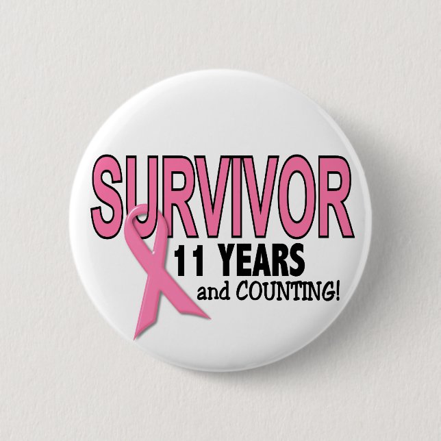 BREAST CANCER SURVIVOR 11 Years & Counting 6 Cm Round Badge (Front)