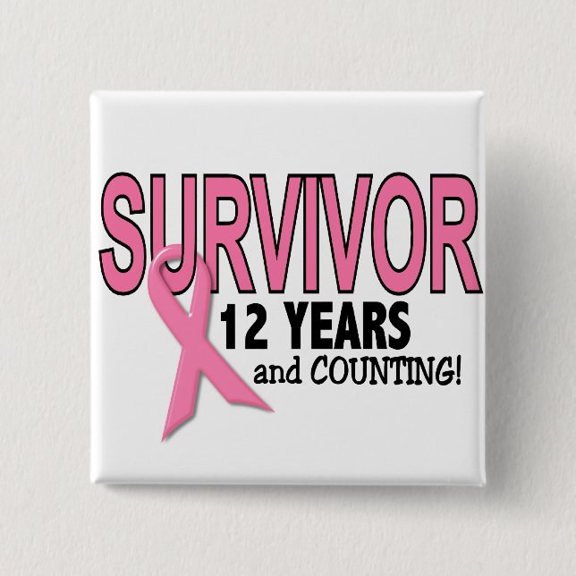 BREAST CANCER SURVIVOR 12 Years & Counting 15 Cm Square Badge (Front)