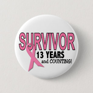 BREAST CANCER SURVIVOR 13 Years & Counting 6 Cm Round Badge