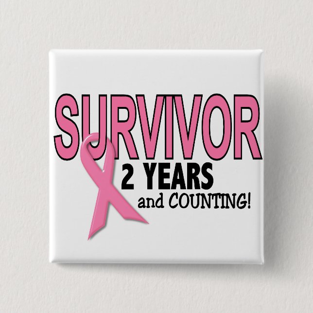 BREAST CANCER SURVIVOR 2 Years & Counting 15 Cm Square Badge (Front)
