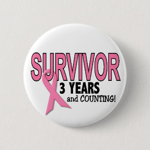 BREAST CANCER SURVIVOR 3 Years & Counting 6 Cm Round Badge