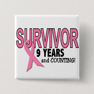BREAST CANCER SURVIVOR 9 Years & Counting 15 Cm Square Badge