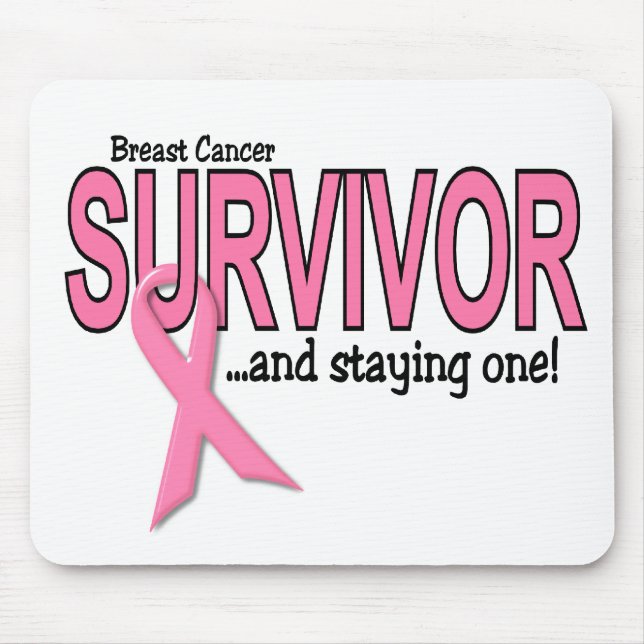 BREAST CANCER SURVIVOR And Staying One Mouse Mat (Front)