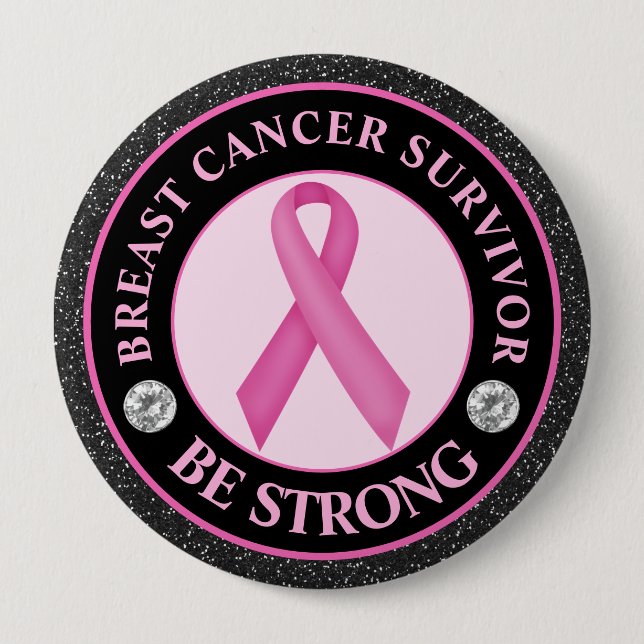 Breast Cancer Survivor – Be Strong Pink Ribbon 10 Cm Round Badge (Front)