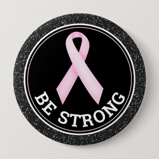 Breast Cancer Survivor – Be Strong Pink Ribbon 10 Cm Round Badge (Front)