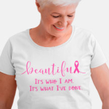 Breast Cancer Survivor Beautiful Is What You Are T