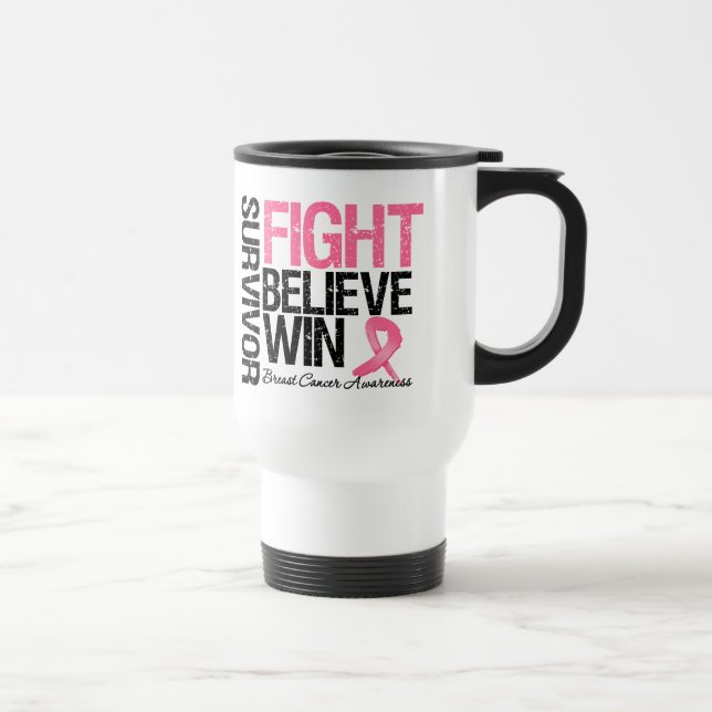 Breast Cancer Survivor Fight Believe Win Motto Travel Mug (Right)