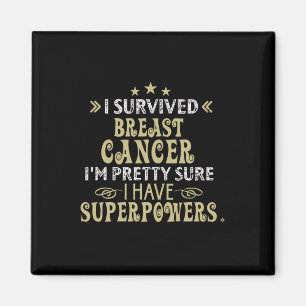 Breast Cancer Survivor I Survived Disease Cancer A Magnet
