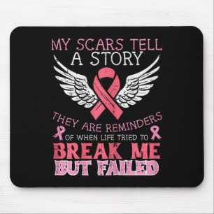 Breast Cancer Survivor My Scar Tell Story Awarenes Mouse Mat