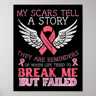 Breast Cancer Survivor My Scar Tell Story Awarenes Poster