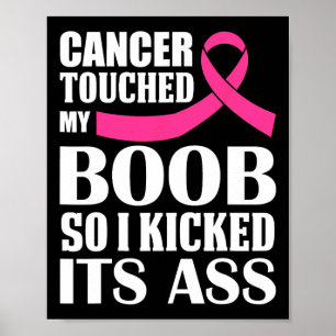 Breast Cancer Touched My S Breast So I Kicked Its Poster
