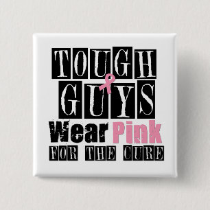Breast Cancer Tough Guys Wear Pink 15 Cm Square Badge