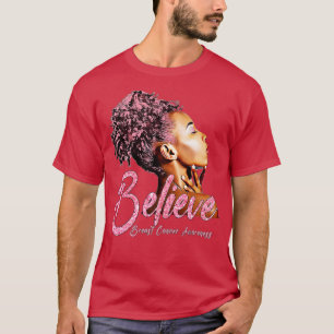 Breast Cancer Warrior   Awareness Support Believe  T-Shirt