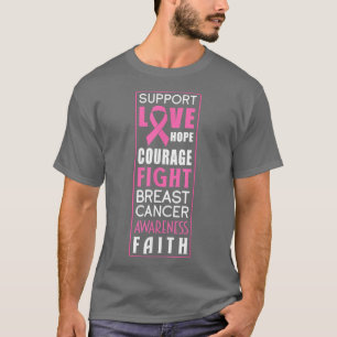 Breast Cancer Warrior Support Love Hope Courage F T-Shirt