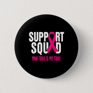 Breast Cancer Warrior Support Squad Breast Cancer 6 Cm Round Badge