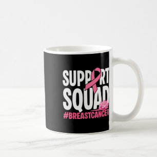 Breast Cancer Warrior Support Squad Pink Ribbon Wo Coffee Mug