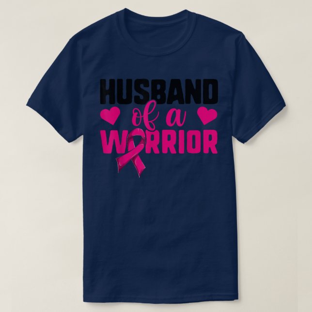 Breast Cancer Wife , Husband Of A Warrior  T-Shirt (Design Front)