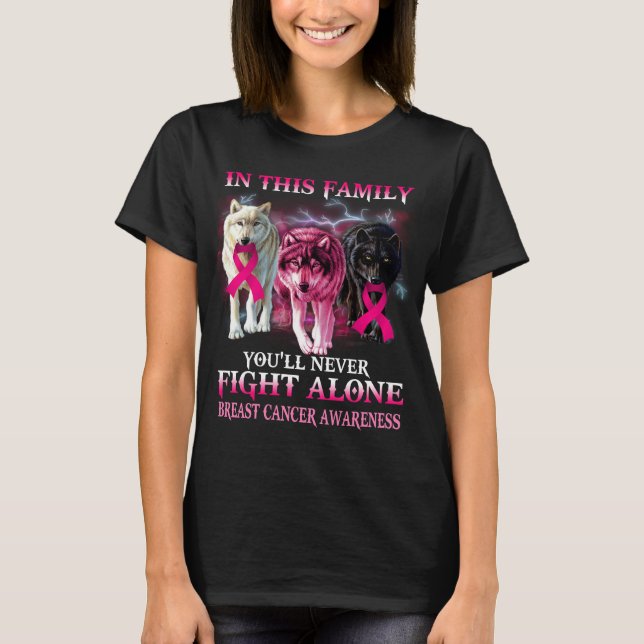 breast cancer wolf never fight alone T-Shirt (Front)