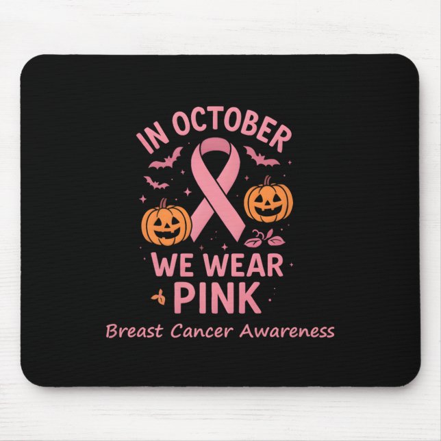 Breast Cancer Women Halloween In October We Wear P Mouse Mat (Front)