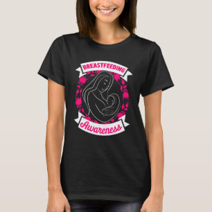 Breastfeeding Awareness Breast Milk Lactation 3 T-Shirt