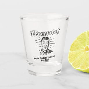 Breasts: Helping Avoid Eye Contact Shot Glass