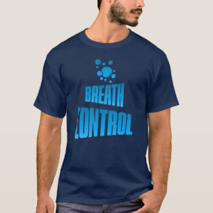 Breath Control T-Shirt