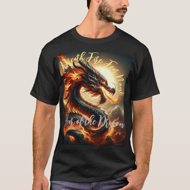 Breath Fire, Fear None Chinese Year of the Dragon T-Shirt (Front)
