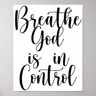 Breath God is in Control Poster