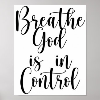 Breath God is in Control Poster