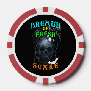 Breath Of Fresh Scare Poker Chips