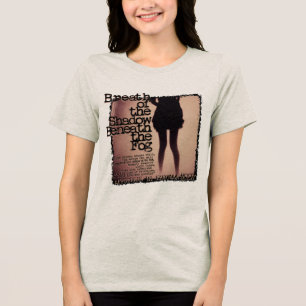Breath of the Shadow Beneath the Fog Tri-Blend Shirt