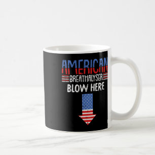 Breathalyzer 4th Of July Funny American Flag Patri Coffee Mug