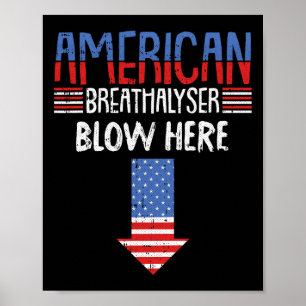 Breathalyzer 4th Of July Funny American Flag Patri Poster