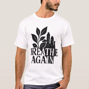Breathe Again T-Shirt