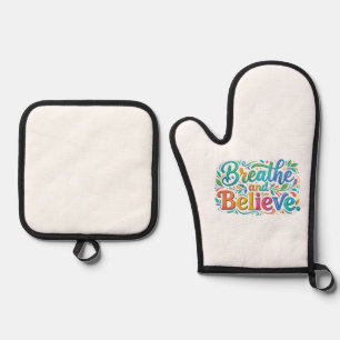 Breathe and Believe Oven Mitt & Pot Holder Set